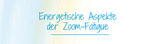 Zoom-Fatique Zoom-Fatique